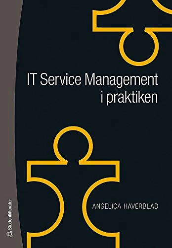 IT Service Management i praktiken; Angelica Haverblad; 2007