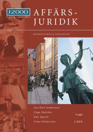 J2000 Affärsjuridik, Kommentarer och lösningar; Jan-Olof Andersson, Cege Ekström, Dan Ogvall, Claes Pettersson; 2014