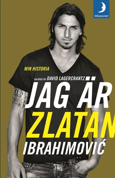 Jag är Zlatan Ibrahimovic : min historia; Zlatan Ibrahimovic, David Lagercrantz; 2013