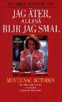 Jag äter, alltså blir jag smal; Michel Montignac; 1997