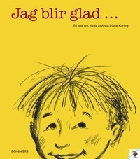 Jag blir glad, Storbok; Anne-Marie Körling; 2005