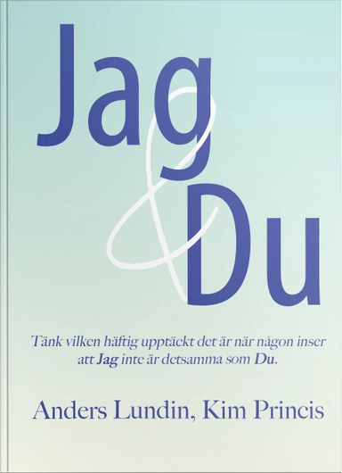 Jag & Du; Anders Lundin, Kim Princis; 2021