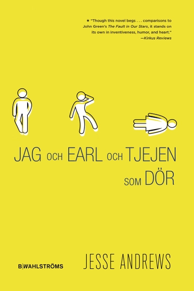 Jag och Earl och tjejen som dör; Jesse Andrews; 2015