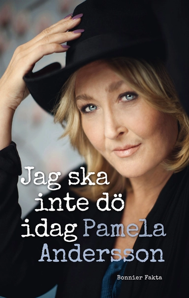 Jag ska inte dö idag; Pamela Andersson; 2014