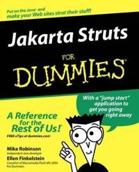 Jakarta Struts For Dummies; Ellen Finkelstein, Mike Robinson; 2004