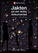 Jakten på det dolda dokumentet - en resa i tid och rum; Kurt Y. Olsson; 2011