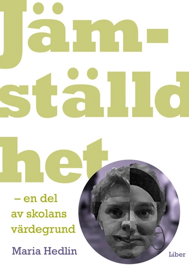 Jämställdhet - en del av skolans värdegrund; Maria Hedlin; 2006