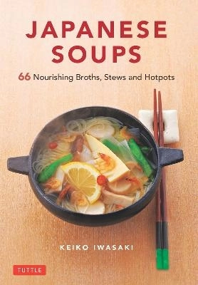 Japanese Soups; Keiko Iwasaki; 2021