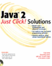 Java 2 Just Click! Solutions; Tom Swan; 2001