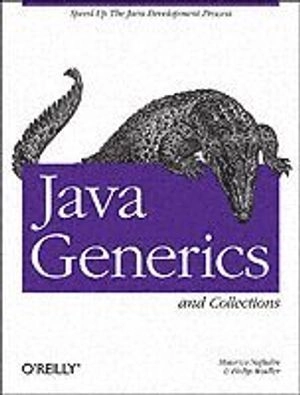 Java Generics and Collections; Maurice Naftalin, Philip Wadler; 2006