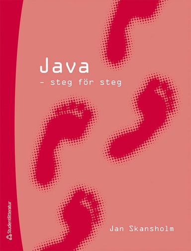 Java : steg för steg; Jan Skansholm; 2021