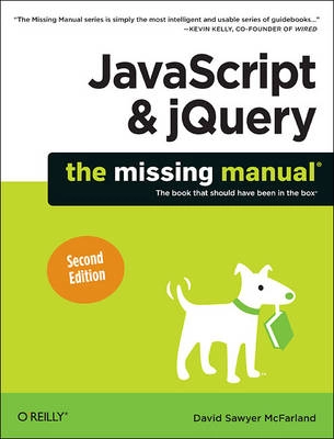 JavaScript and jQuery: The Missing Manual; David Sawyer McFarland; 2011