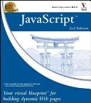 JavaScript: Your Visual Blueprint for Building Dynamic Web Pages; Eric Pascarello; 2004