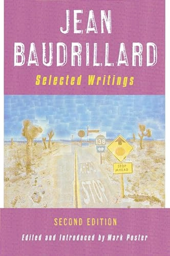 Jean Baudrillard: Selected Writings; Jean Baudrillard, Mark Poster; 2001