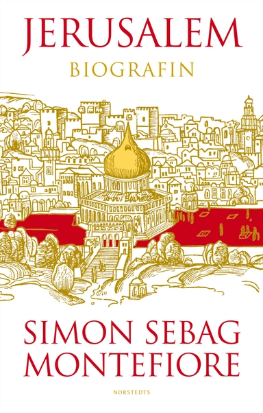 Jerusalem : biografin; Simon Sebag Montefiore; 2011