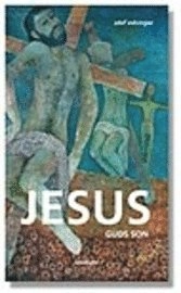 Jesus - Guds son; Olof Edsinger; 2004