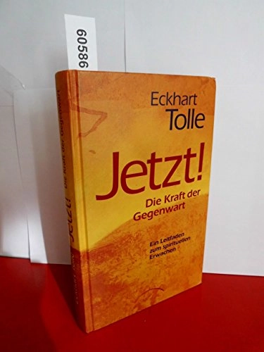 Jetzt! Die Kraft der Gegenwart; Eckhart Tolle; 2000