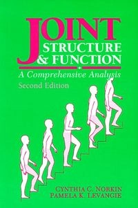 Joint structure & function; Cynthia C. Norkin; 1992