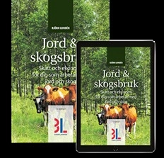 Jord & Skogsbruk : skatt och ekonomi för dig som arbetar med jord och skog; Björn Lundén; 2018