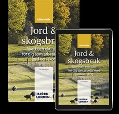 Jord & Skogsbruk : skatt och ekonomi för dig som arbetar med jord och skog; Björn Lundén; 2020