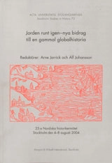 Jorden runt igen nya bidrag till en gammal globalhistoria; Arne Jarrick, Alf Johansson; 2004