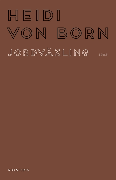 Jordväxling; Heidi von Born; 2020