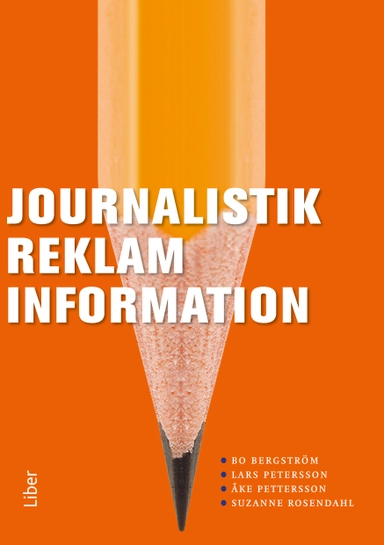 Journalistik, reklam och information; Bo Bergström, Lars Petersson, Åke Pettersson, Suzanne Rosendahl; 2012