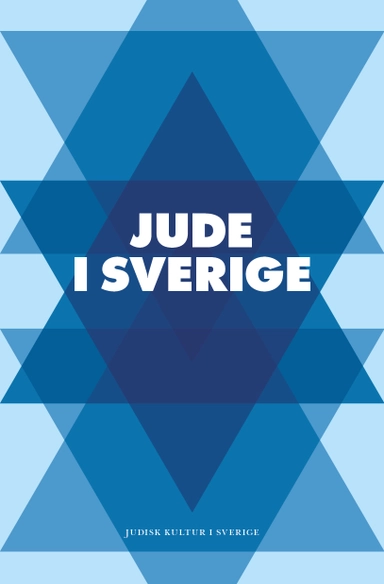 Jude i Sverige : en antologi; Jessica Bab, Lars Dencik, Jonas Eklöf, Alexander Freudenthal, Jessika Gedin, Kenneth Hermele, Gabriel Itkes-Sznap, Negar Josephi, Rebecka Kärde, Rose Lagercrantz, Natalie Lantz, Stefan Mehr, Stephan Mendel-Enk, Hannes Meidal, Henrik Naimark Meyers, Morton Narrowe, Ricki Neuman, Jacki Jakubowski, Lizzie Oved Scheja, Göran Rosenberg, Anneli Rådestad, Willmar Sauter, Nina Solomin, Maja Thrane, Maciej Zaremba, Leif Zern, Elisabeth Åsbrink, Jessica Zandén, Kaj Schueler, Daniel Pedersen; 2021