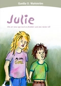 Julie : om att växa upp med en förälder som inte räcker till; Gunilla O Wahlström; 2006