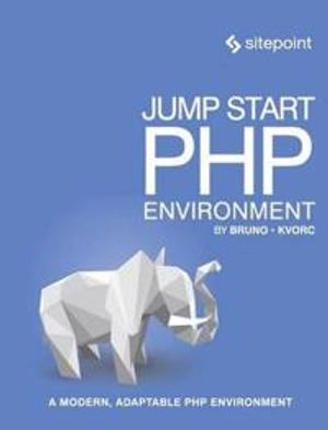 Jump Start PHP Environment; Bruno Skvorc; 2016