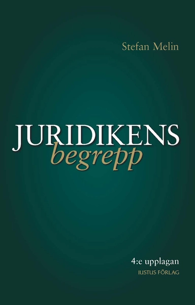 Juridikens begrepp; Stefan Melin; 2010