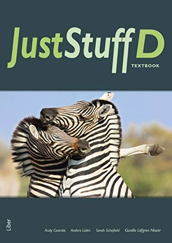 Just Stuff D Textbook; Andy Coombs, Roland Hagvärn, Kjell Johansson, Monika Saveska Knutagård, Annika Bayard; 2011