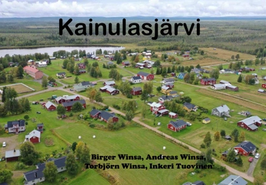 Kainulasjärvi - Bilder från byn och tider som var. Vereksiä ja vanhoita kyläkuvia; Birger Winsa; 2022