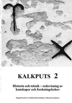 Kalkputs. 2, Historia och teknik : redovisning av kunskaper och forskningsbehov; Ove Hidemark, Ingmar Holmström; 2012