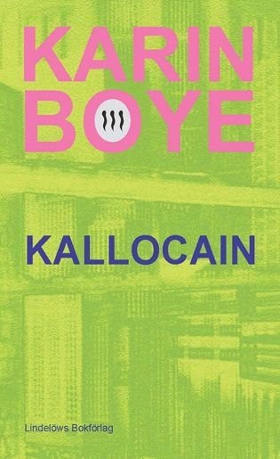 Kallocain; Karin Boye; 2016