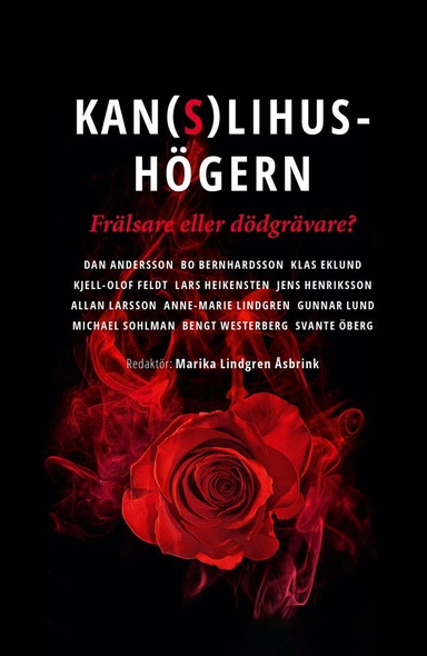 Kanslihushögern – Frälsare eller dödgrävare?; Dan Andersson, Bo Bernhardsson, Klas Eklund, Kjell-Olof Feldt, Lars Heikensten, Jens Henriksson, Allan Larsson, Anne-Marie Lindgren, Gunnar Lund, Michael Sohlman, Bengt Westerberg, Svante Öberg; 2019