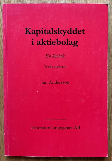 Kapitalskyddet i aktiebolag : en lärobok; Jan Andersson; 2000