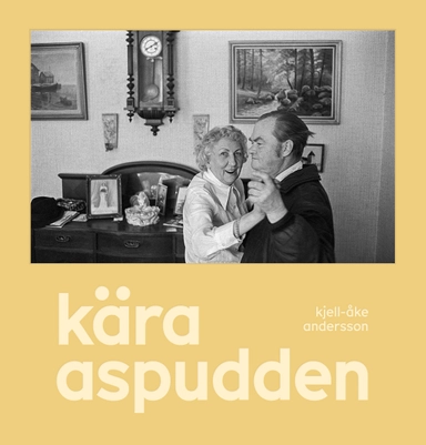 Kära Aspudden; Kjell-Åke Andersson; 2023