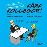 Kära kollegor!; Carina Carlsson; 2013