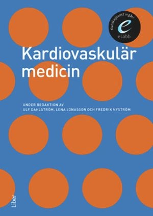 Kardiovaskulär medicin, bok med eLabb; Ulf Dahlström, Fredrik Nyström, Lena Jonasson; 2010