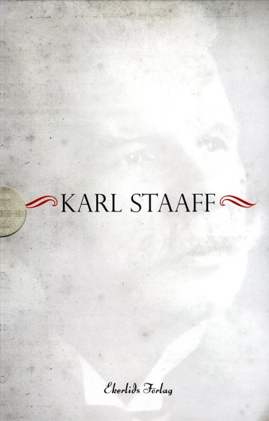 Karl Staaff : fanförare, buffert och spottlåda - två titlar i minnesbox; Hans Lindblad, Håkan Holmberg, Anders Johnson, Marika Hedin, Svante Nycander; 2015