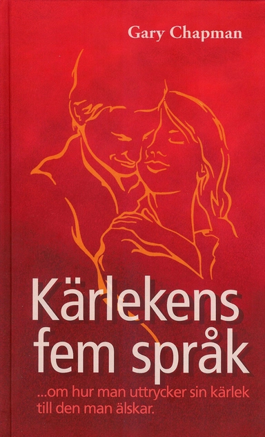 Kärlekens fem språk; Gary Chapman; 1999