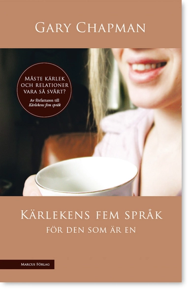 Kärlekens fem språk : för den som är en; Gary Chapman; 2006