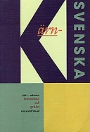 Kärnsvenska - människan o språket; Ylva Eresund Rosing, Susanne Nilsson; 1998