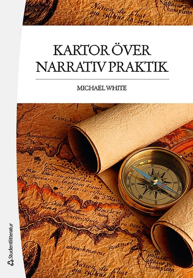 Kartor över narrativ praktik; Michael White; 2012