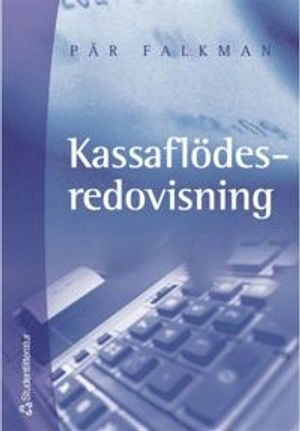 Kassaflödesredovisning; Pär Falkman; 2000