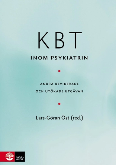 KBT inom psykiatrin : 2:a utgåvan; Lars-Göran Öst, Gerhard Andersson, Sandra Bates, Per Borell, Elizabeth Breitholtz, Per Carlbring, Lars Forsberg, Ata Ghaderi, Erik Hedman, Markus Jansson-Fröjmark, Jakob Jonsson, Lars-Gunnar Lundh, Eva Magoulias, Elizabeth Malmquist, Lennart Melin, Ewa Mörtberg, Nenad Paunovic, Jonas Ramnerö, Annika Sonnensten, Richard Stenmark; 2013