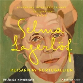 Kejsarn av Portugallien; Selma Lagerlöf; 2013