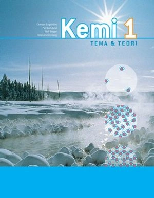 Kemi. A, Tema & teori; Christer Engström, Per Backlund, Rolf Berger, Helena Grennberg; 2005