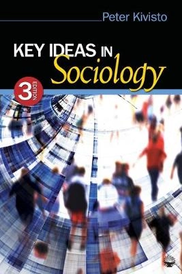 Key ideas in sociology; Peter Kivisto; 2011